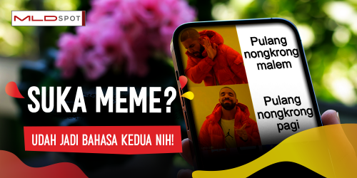 Meme Jadi Bahasa Kedua? Ini Alasan Lo Lebih Nyambung Lewat Gambar Kocak