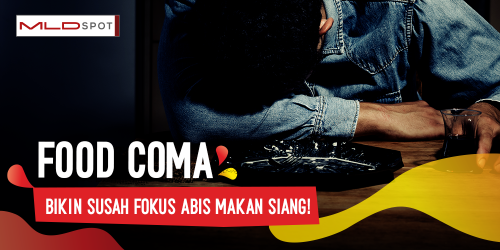 Susah Fokus Abis Makan Siang? Otak Lo Lagi Food Coma!